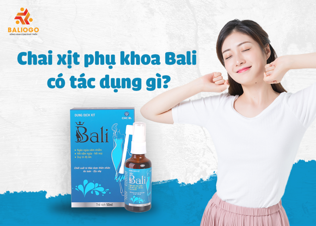 Chai xit phu khoa Bali co tac dung