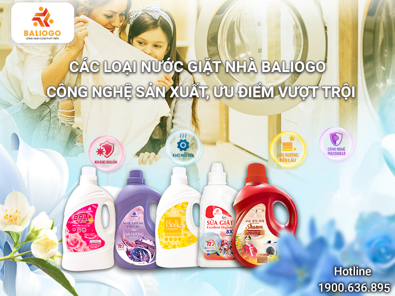 Cac loai nuoc giat nha baliogo Cong nghe san xuat Uu diem vuot troi