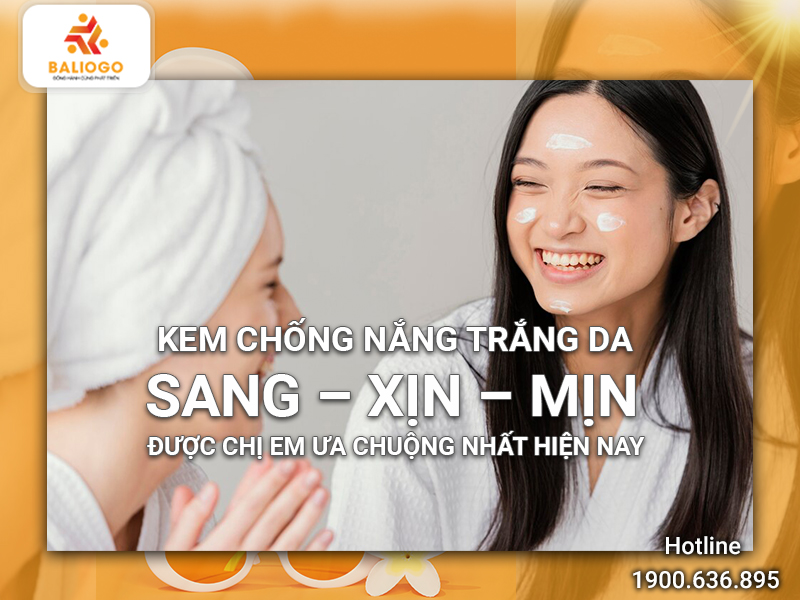 kem chong nang trang da sang xin min duoc chi em uu chuong nhat hien nay