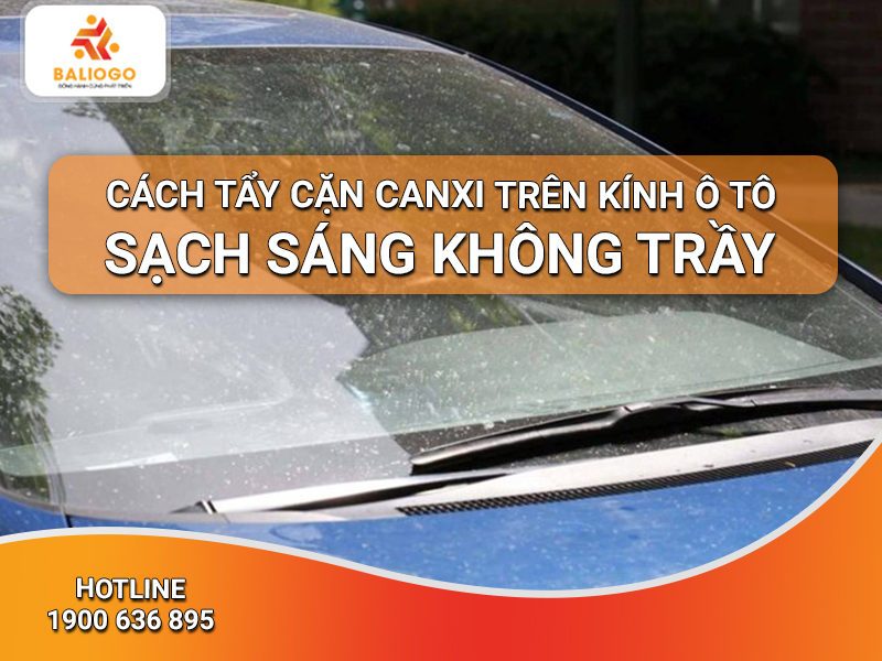 Cach Tay Can Canxi Tren Kinh O To Sach Sang Khong Tray